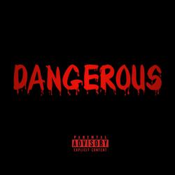 Dangerous