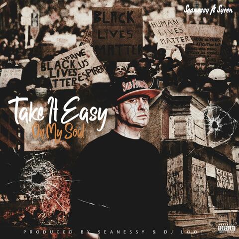 Take It Easy On My Soul (feat. Syren)