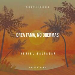 Crea Fama, No duermas