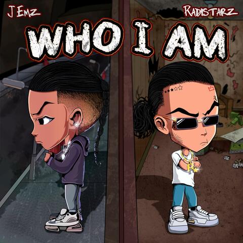 Who I Am (feat. J Emz)