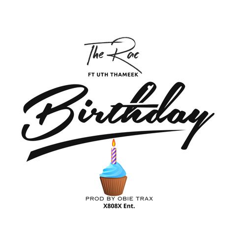 Birthday (feat. Uth Tha Meek)