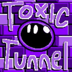 Toxic Tunnel