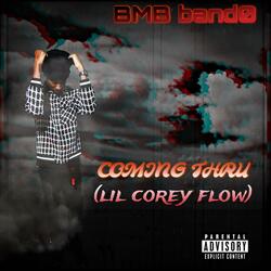 Coming Thru (Lil Corey Flow)