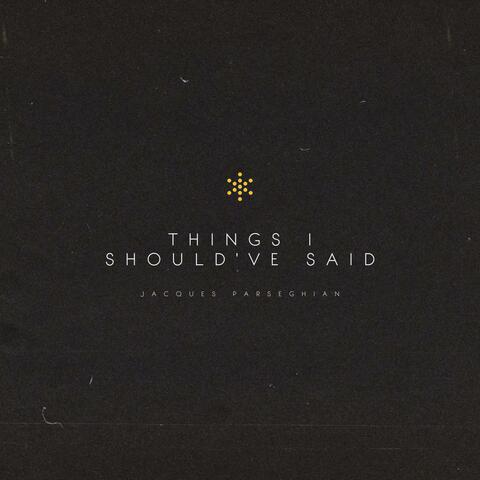 Things I Should've Said