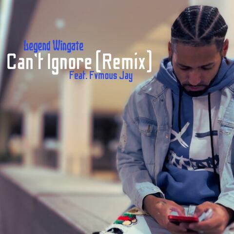 Can't Ignore (Remix) (feat. Fvmous Jay)