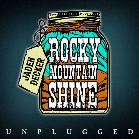 Rocky Mountain Shine (Unplugged)