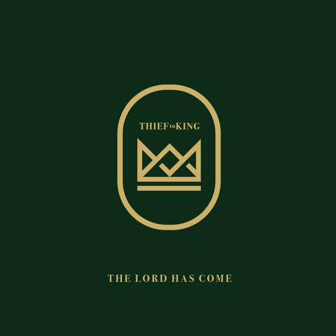 The Lord Has Come
