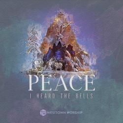 Peace (I Heard the Bells)
