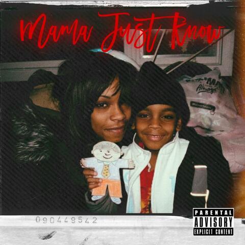 Mama just know