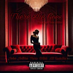 There She Goes (feat. Paris Wilds & SB RudeBoi)