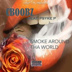 Smoke Around Tha World (feat. PSYKE P)