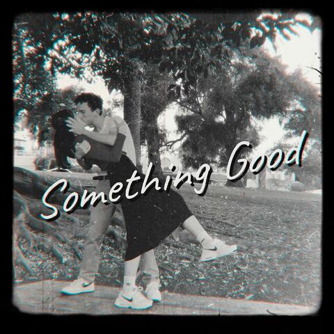 Something Good