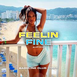 Feelin Fine