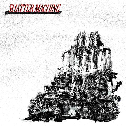Shatter Machine