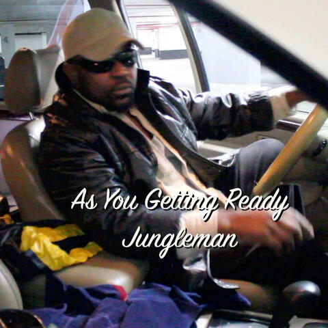 As You Getting Ready