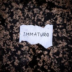 Immaturo