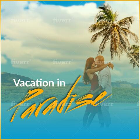 Vacation in Paradise