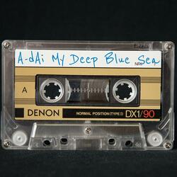My Deep Blue Sea