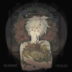 100 EPITAPHS (feat. vflower)
