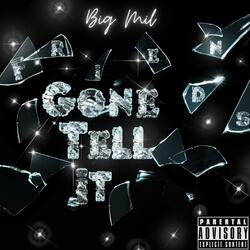 Gone Tell It