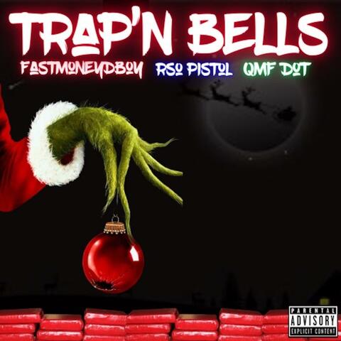 Trap'n Bells (feat. Quiet Money Dot & RSO Pistol)