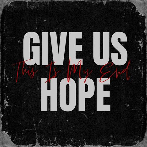 Give Us Hope