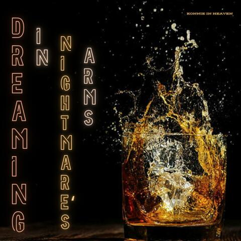 Dreaming In Nightmare‘s Arms