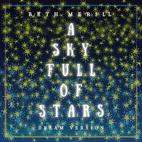 A Sky Full Of Stars (Dream Version)