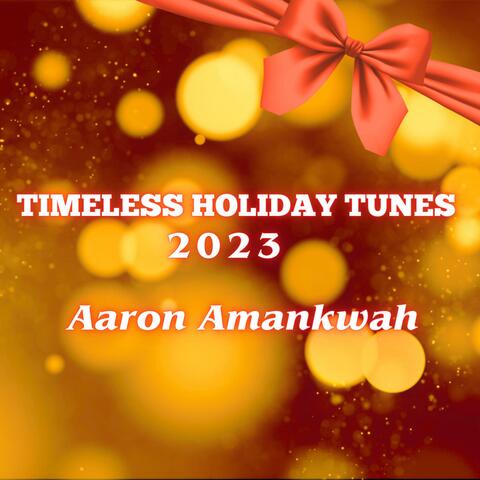 TIMELESS HOLIDAY TUNES 2023