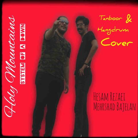 Holy Mountains (feat. Mehrshad Bajelan) [Tanboor & hang drum cover]