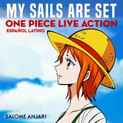 My Sails Are Set ("One Piece" Action Español Latino)