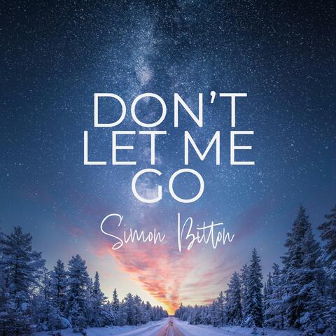 Don't Let Me Go