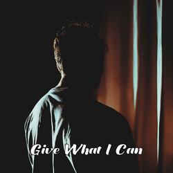 Give What I Can