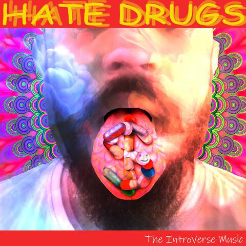 Hate Drugs
