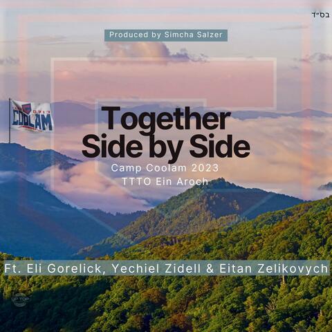 Together Side By Side (feat. Eli Gorelick, Yechiel Zidell & Eitan Zelikovych)