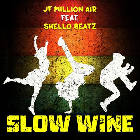 Slow Wine (feat. Shello Beatz)