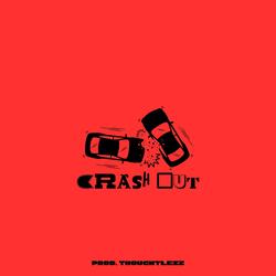 Crash Out (feat. THOUGHTLEZZ)