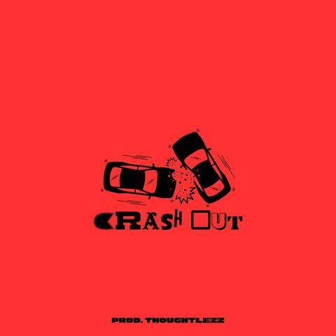 Crash Out (feat. THOUGHTLEZZ)