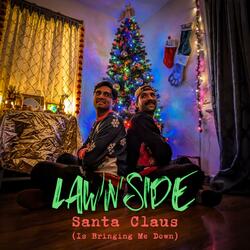 Santa Claus (Is Bringing Me Down)