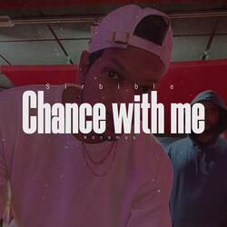 Chance with me (feat. Sirbible)