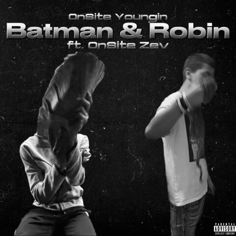 Batman & Robin (feat. OnSiteYoungin)