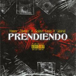 PRENDIENDO (feat. HOMER ZOMBER - GOLDEN CASH - UDAHID & UDAHID)