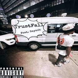 TrustFall (feat. Saysoh)