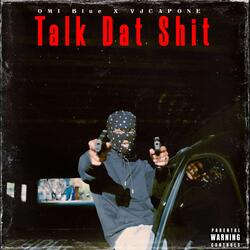Talk Dat Shit (feat. POxLO)