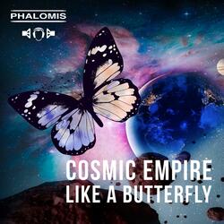 Like a Butterfly (Cosmic Empire)
