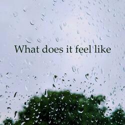 What does it feel like