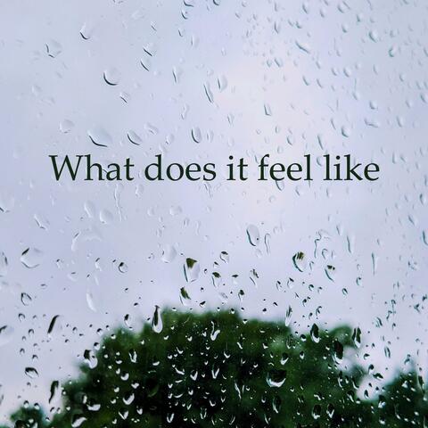 What does it feel like