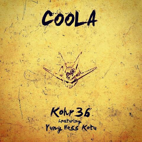 COOLA (feat. YUNG HOSS KOTU)