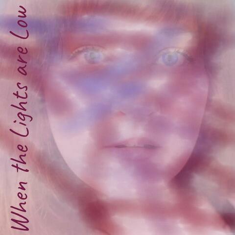 When the Lights are Low