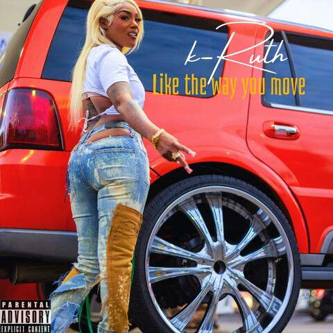 Like the way you move